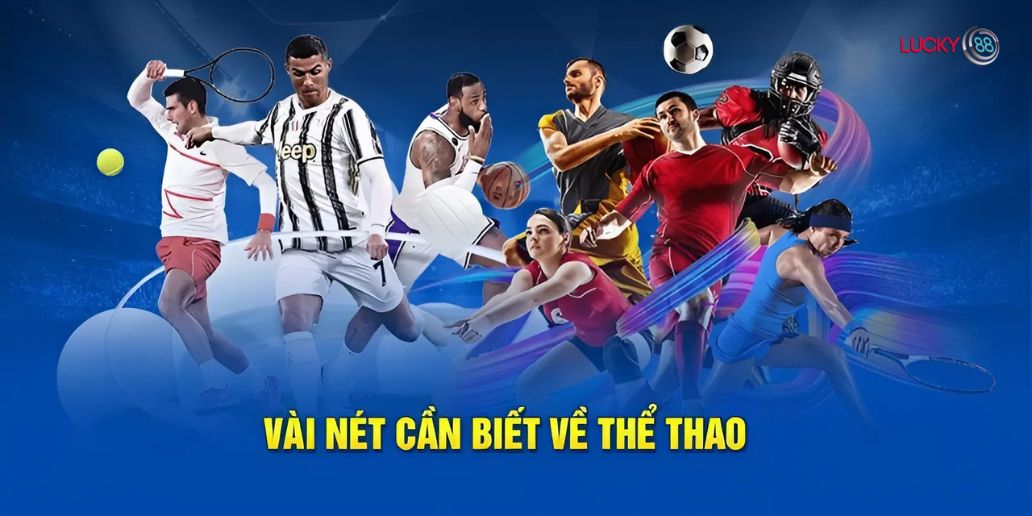 Trải Nghiệm Cá Cược Đẳng Cấp Cùng Thể Thao Lucky88