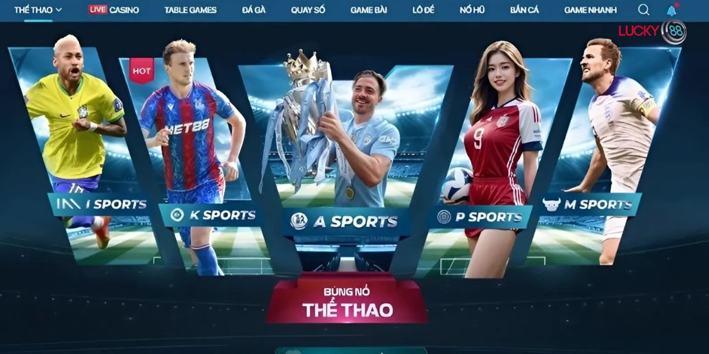 Trải Nghiệm Cá Cược Đẳng Cấp Cùng Thể Thao Lucky88