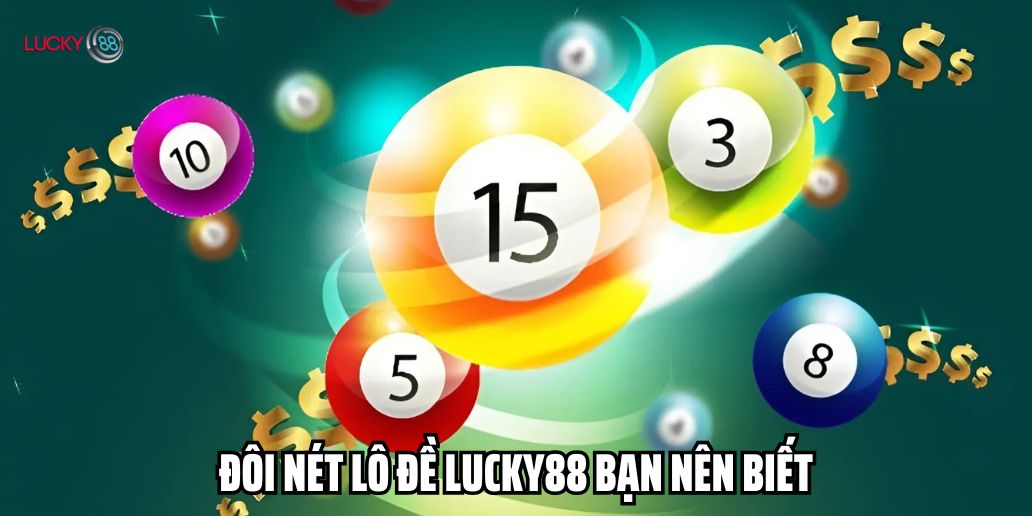Cách Chơi Lô Đề Lucky88 Hiệu Quả Và Mẹo Tăng Cơ Hội Thắng