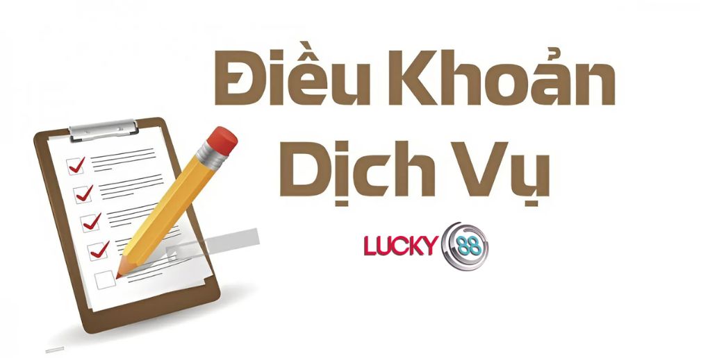 Điều Khoản Và Điều Kiện Tại Lucky88 - Quyền Lợi Và Trách Nhiệm