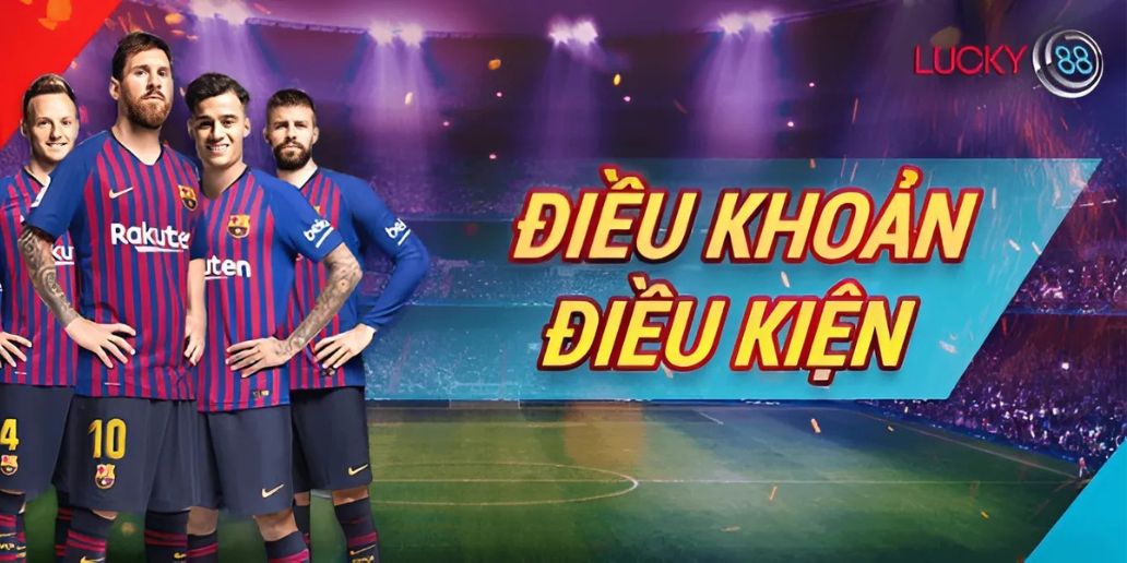 Điều Khoản Và Điều Kiện Tại Lucky88 - Quyền Lợi Và Trách Nhiệm