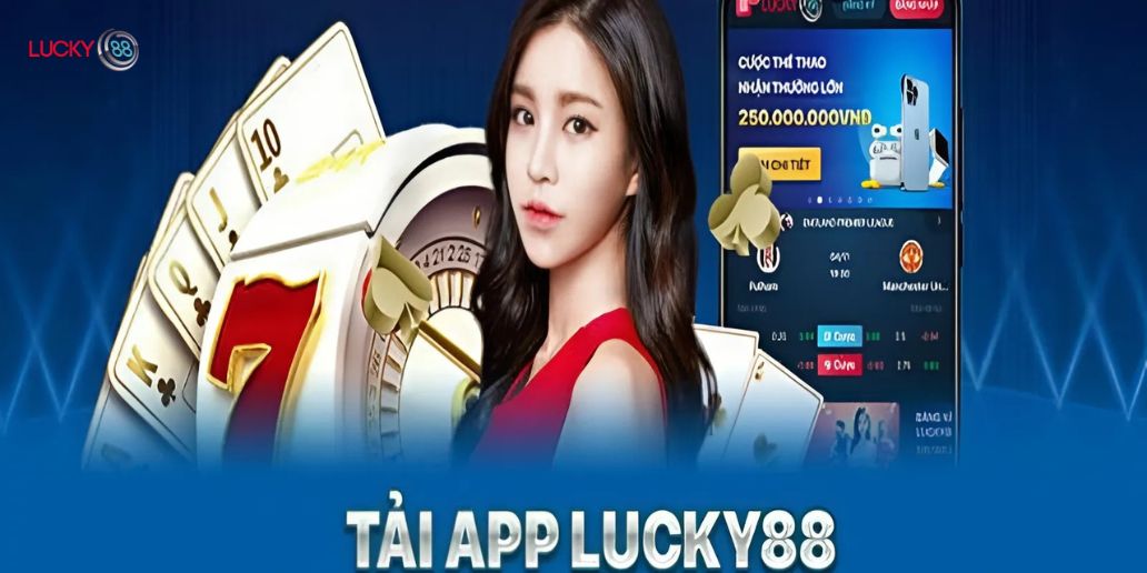 Hướng Dẫn Chi Tiết Tải App Lucky88 Cho iOS Và Android