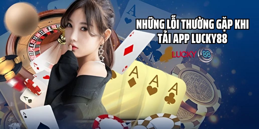 Hướng Dẫn Chi Tiết Tải App Lucky88 Cho iOS Và Android